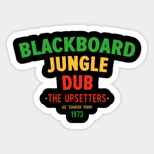 Blackboard Jungle Dub: A Revolutionary Dub Masterpiece Sticker